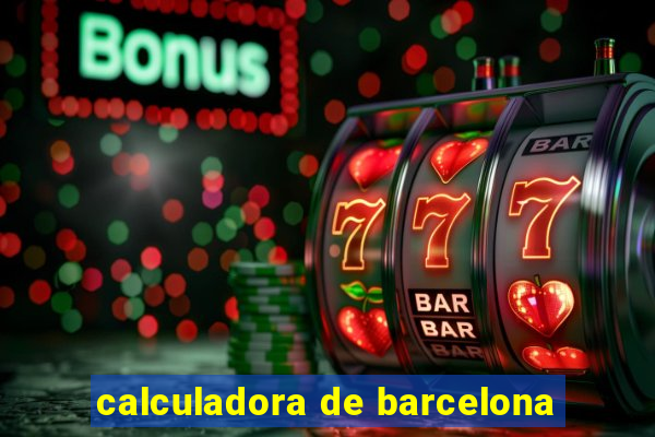 calculadora de barcelona